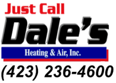 Dale's Heating & Air - Ooltewah PO Box 359 5707 Main Street Ooltewah, TN 37363 - Phone: (423) 236-4600